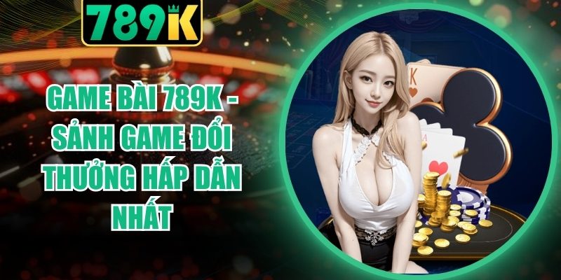 Game Bài 789K