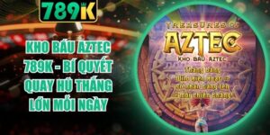 Kho Báu Aztec 789K