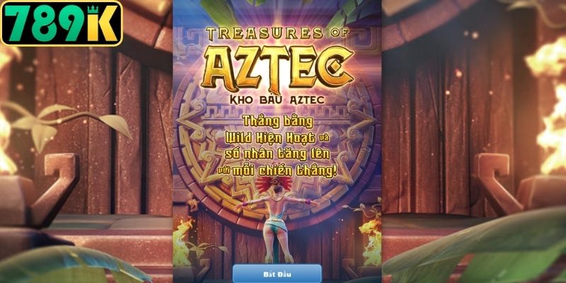 Khám phá sức hút mãnh liệt từ siêu phẩm Kho Báu Aztec