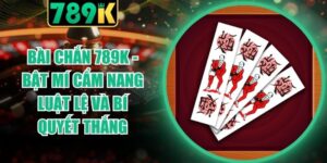 Bài Chắn 789K