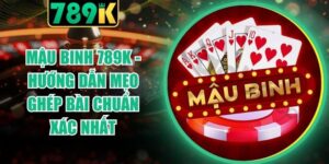 Mậu Binh 789K