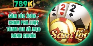 Sâm Lốc 789K
