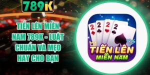 Tiến Lên Miền Nam 789K